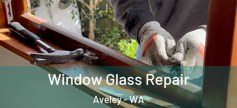  Window Glass Repair Aveley - WA