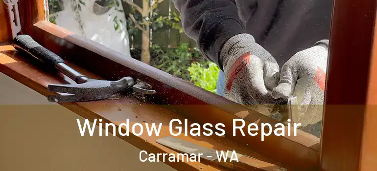  Window Glass Repair Carramar - WA