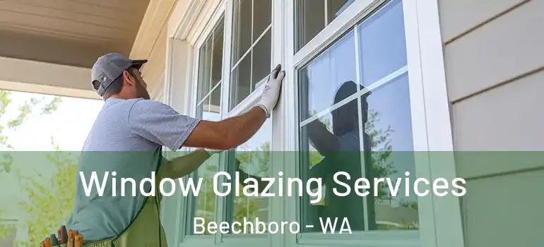 Window Glazing Services Beechboro - WA