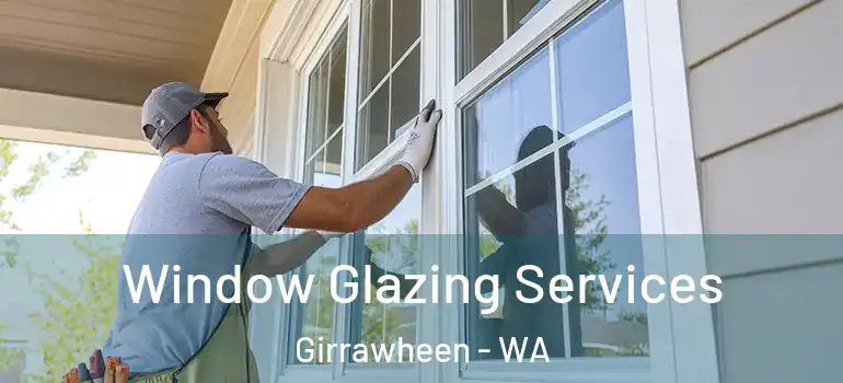 Window Glazing Services Girrawheen - WA