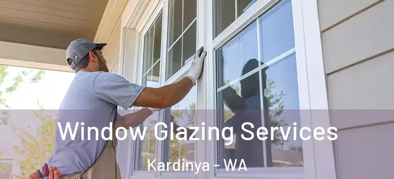  Window Glazing Services Kardinya - WA