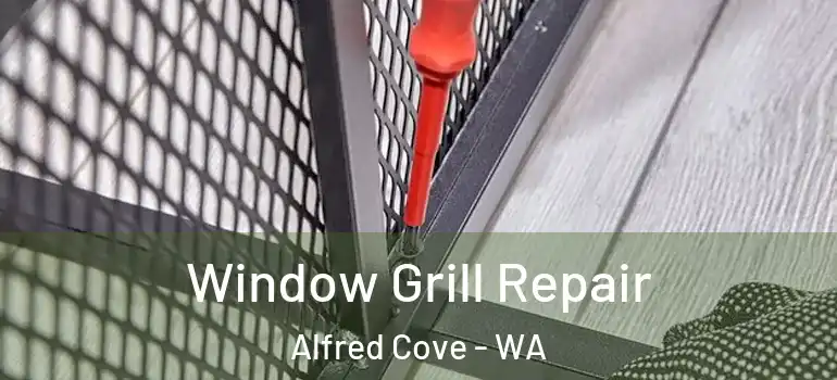  Window Grill Repair Alfred Cove - WA