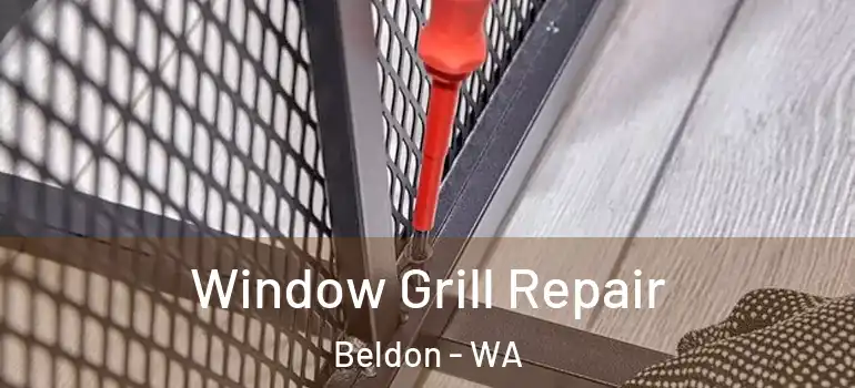 Window Grill Repair Beldon - WA