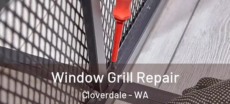  Window Grill Repair Cloverdale - WA