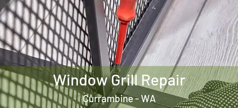 Window Grill Repair Currambine - WA