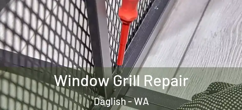  Window Grill Repair Daglish - WA