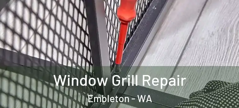 Window Grill Repair Embleton - WA