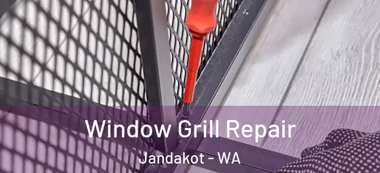  Window Grill Repair Jandakot - WA