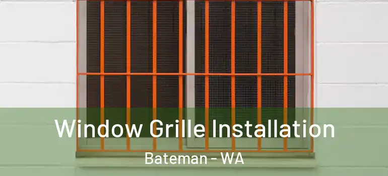 Window Grille Installation Bateman - WA