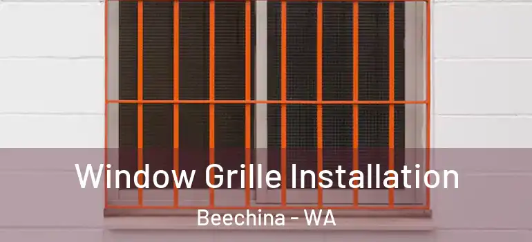  Window Grille Installation Beechina - WA