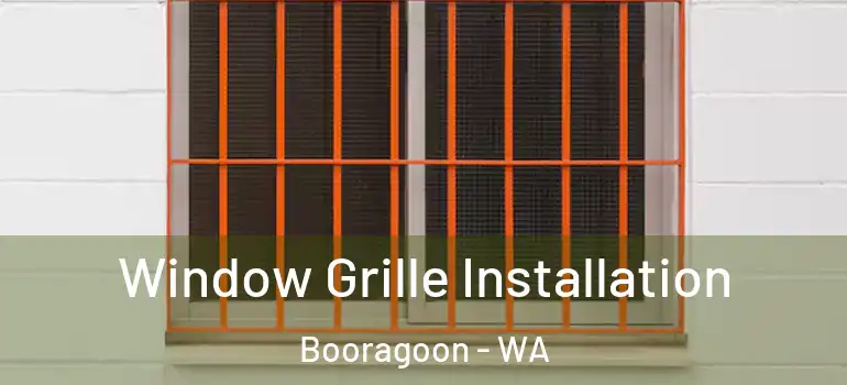 Window Grille Installation Booragoon - WA