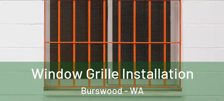 Window Grille Installation Burswood - WA