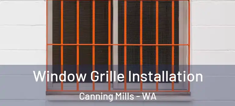 Window Grille Installation Canning Mills - WA