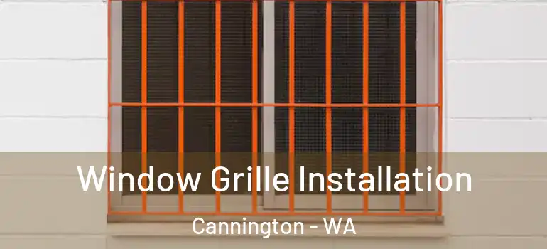  Window Grille Installation Cannington - WA