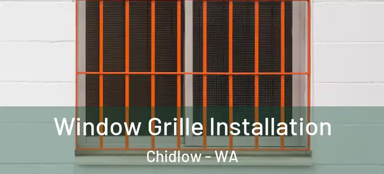  Window Grille Installation Chidlow - WA