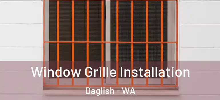  Window Grille Installation Daglish - WA