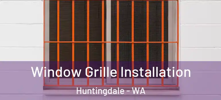  Window Grille Installation Huntingdale - WA