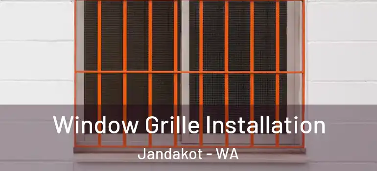  Window Grille Installation Jandakot - WA