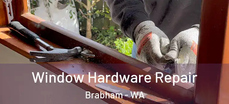 Window Hardware Repair Brabham - WA