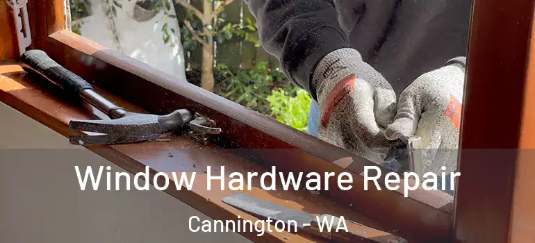  Window Hardware Repair Cannington - WA