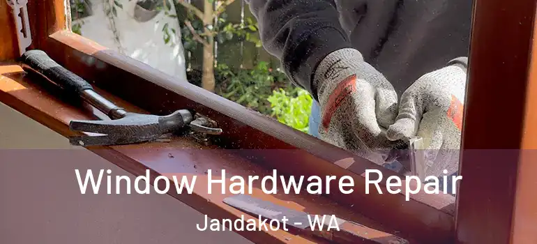 Window Hardware Repair Jandakot - WA