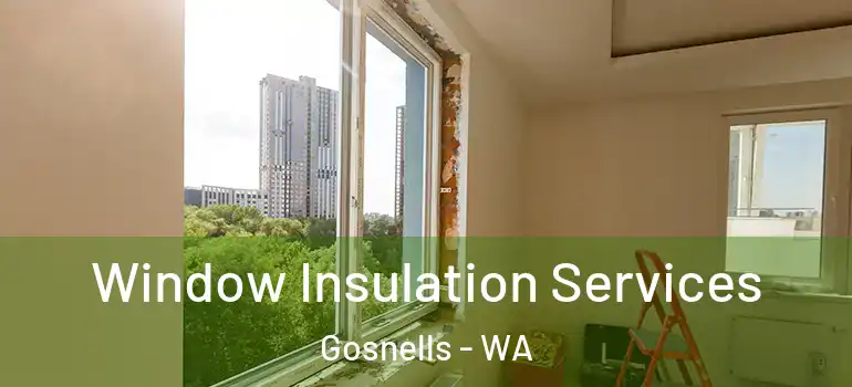 Window Insulation Services Gosnells - WA