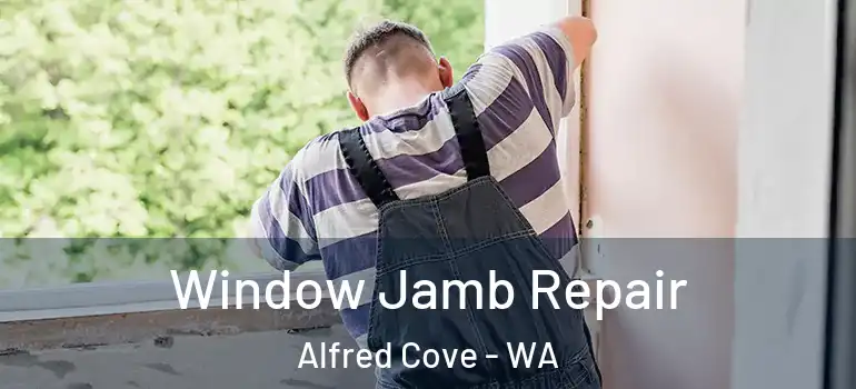 Window Jamb Repair Alfred Cove - WA