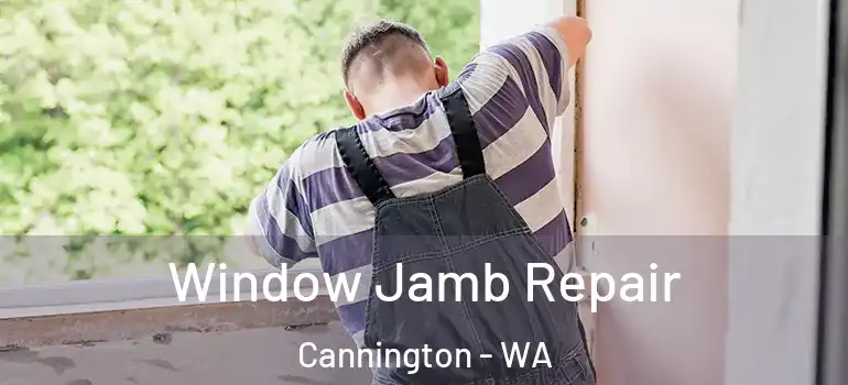  Window Jamb Repair Cannington - WA