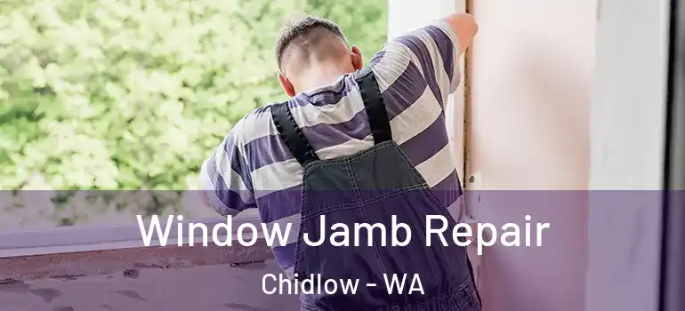  Window Jamb Repair Chidlow - WA