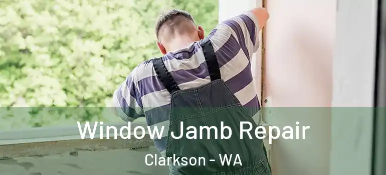 Window Jamb Repair Clarkson - WA