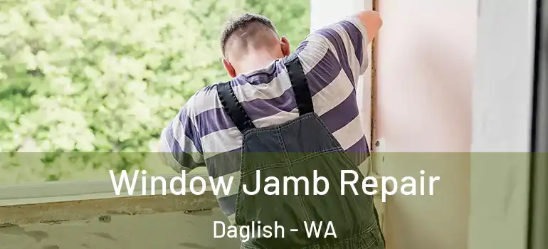 Window Jamb Repair Daglish - WA