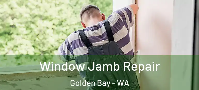 Window Jamb Repair Golden Bay - WA