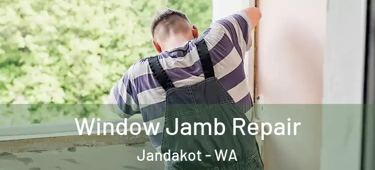 Window Jamb Repair Jandakot - WA
