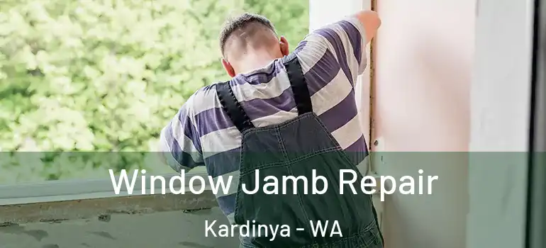  Window Jamb Repair Kardinya - WA