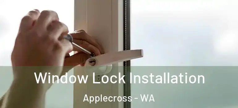 Window Lock Installation Applecross - WA