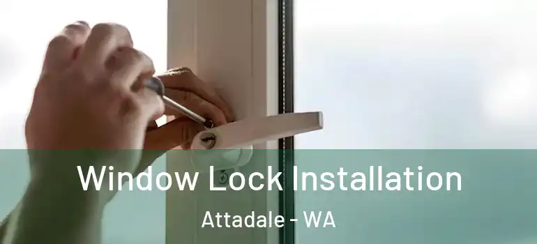 Window Lock Installation Attadale - WA