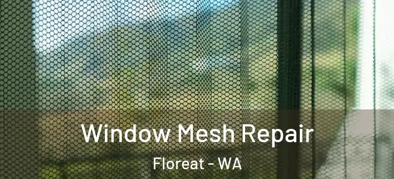  Window Mesh Repair Floreat - WA