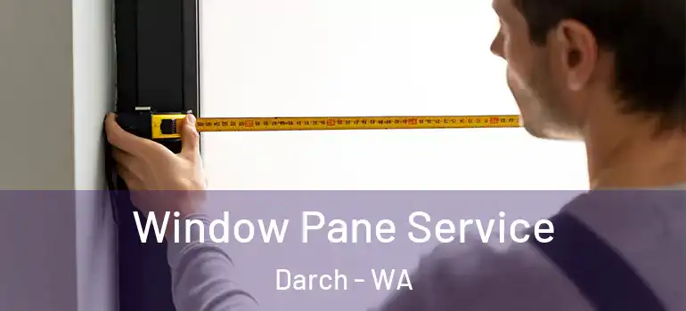 Window Pane Service Darch - WA