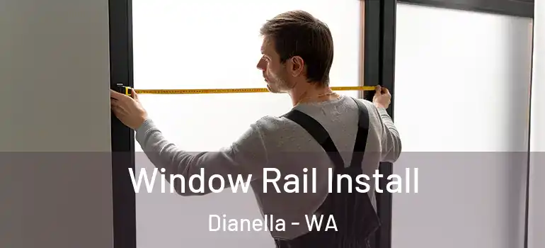 Window Rail Install Dianella - WA