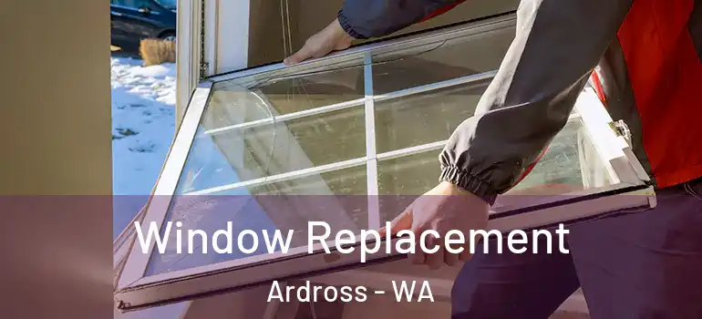  Window Replacement Ardross - WA