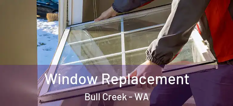Window Replacement Bull Creek - WA