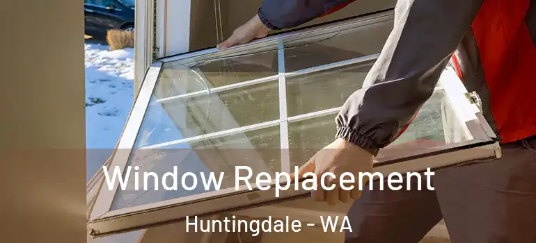 Window Replacement Huntingdale - WA