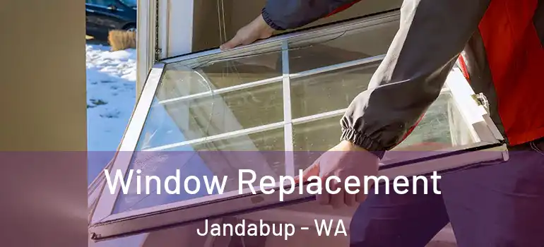 Window Replacement Jandabup - WA