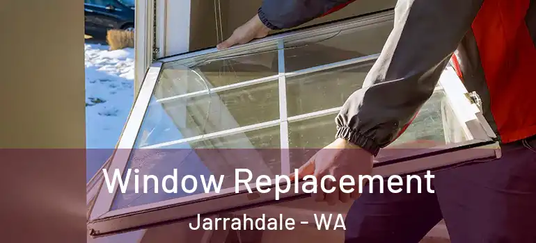Window Replacement Jarrahdale - WA