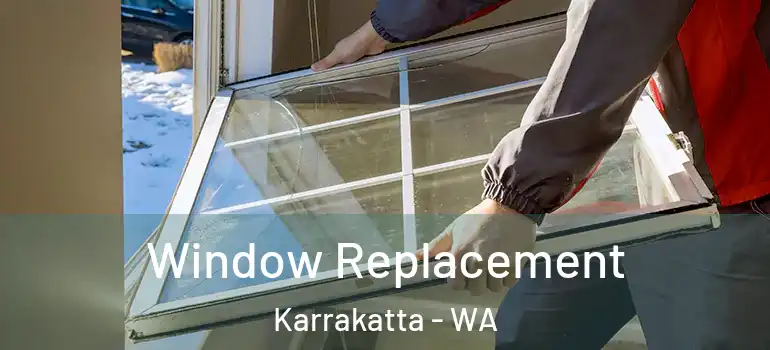 Window Replacement Karrakatta - WA