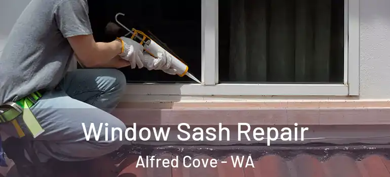  Window Sash Repair Alfred Cove - WA