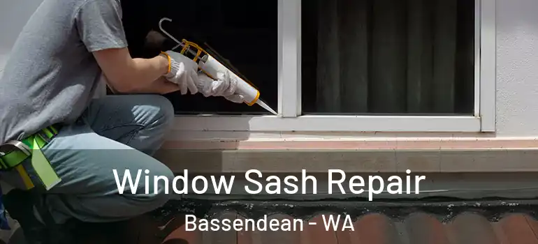  Window Sash Repair Bassendean - WA