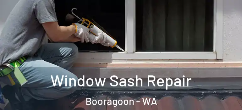 Window Sash Repair Booragoon - WA