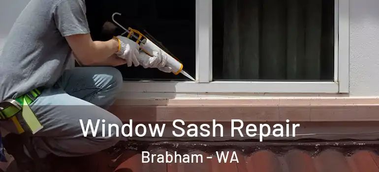 Window Sash Repair Brabham - WA