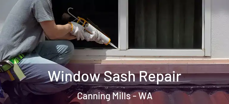 Window Sash Repair Canning Mills - WA